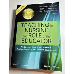 Teaching in Nursing and Role of the Educator, Second Edition: The Complete Guide